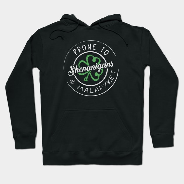 prone-to-shenanigans-and-malarkey Hoodie by McKenna Guitar Sales